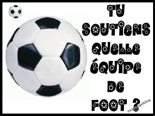Tu soutiens quelle equipe de foot ?